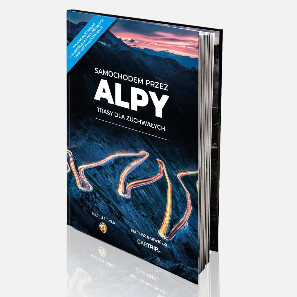 NOWE WYDANIE książki - Samochodem przez Alpy - trasy dla zuchwałych